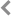 <<
